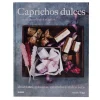 Caprichos dulces para preparar y regalar