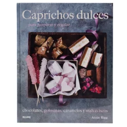 Caprichos dulces para preparar y regalar